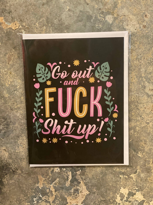 Fuck Shit Up Greeting Card