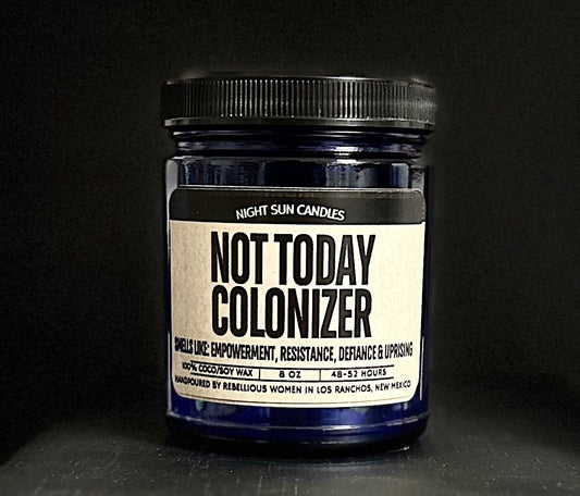 Not Today Colonizer Candle
