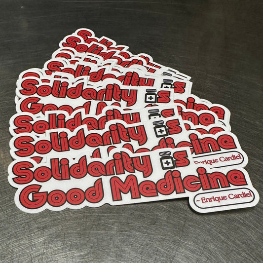 Solidarity Is Good Medicine sticker