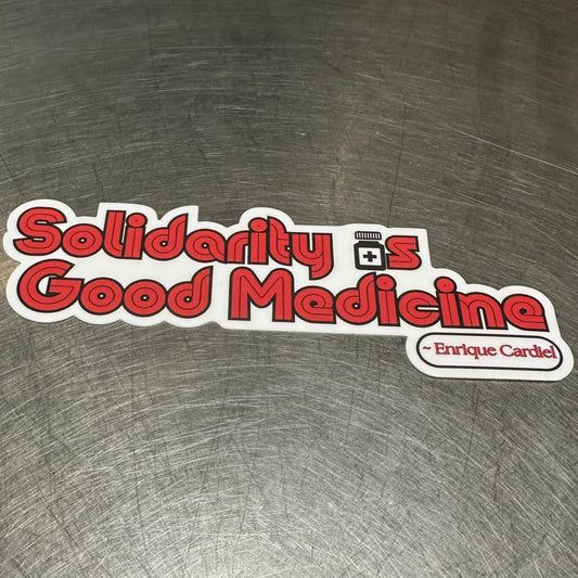 Solidarity Is Good Medicine sticker