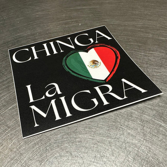 Chinga La Migra (Large)