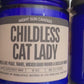 Childless Cat Lady Candle