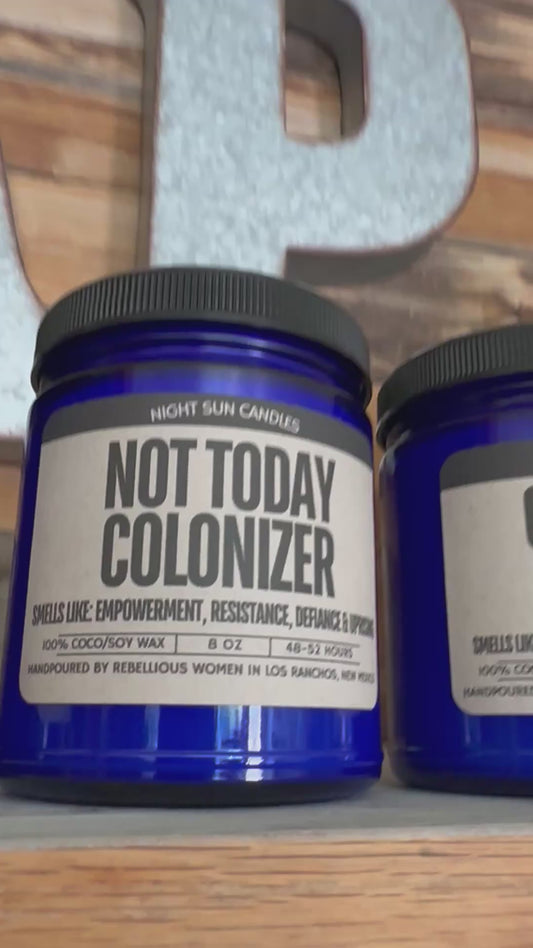Not Today Colonizer Candle
